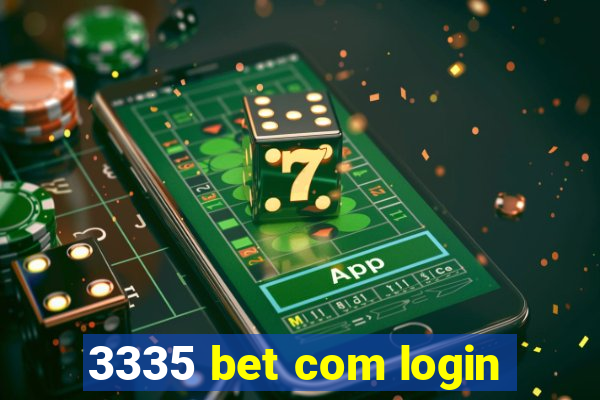 3335 bet com login
